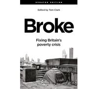 Broke: Fixing Britain’s poverty crisis