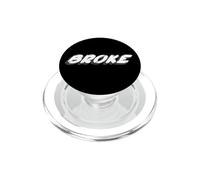 Broke | Lacking Funds Trained Like A Pet PopSockets PopGrip for MagSafe