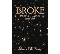 Broke: Poetry & Lyrics (Poetry Series)