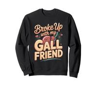 Broke Up With My Gall Friend Funny Gallbladder Pun Sweatshirt