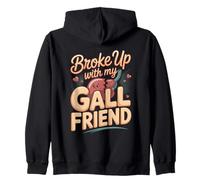 Broke Up With My Gall Friend Funny Gallbladder Pun Zip Hoodie