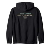 Brokeback Mountain I Wish I Knew How To Quit You Zip Hoodie