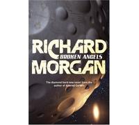 Broken Angels by Richard Morgan (Sep 4 2008)