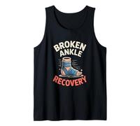 Broken Ankle Recovery Funny Injury Support Tank Top