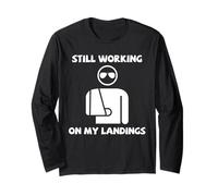 Broken Arm Recovery Sling Still Working Landing Humor Joke Long Sleeve T-Shirt