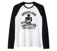 Broken Arm Story Normal Version $10 Funny Version $20 Raglan Baseball Tee