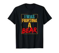 Broken Arms Legs Injury Recovery I I was fighting a Bear T-Shirt