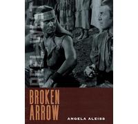 Broken Arrow by Angela Aleiss (2025, Trade Paperback)