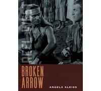 Broken Arrow by Angela Aleiss Paperback Book