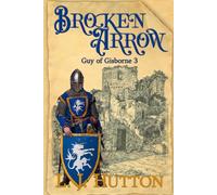 Broken Arrow (Guy of Gisborne)