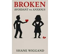 Broken Avoidant vs Anxious