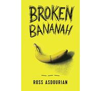 Broken Bananah: Life, Love, and Sex... Without a Penis