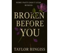 Broken Before You (The Breaking Point Trilogy)