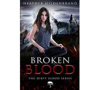 Broken Blood: Volume 5 (Dirty Blood series)