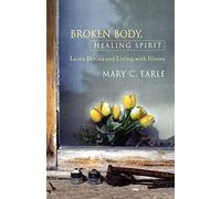 Broken Body, Healing Spirit: Lectio Divina and Living with Illness