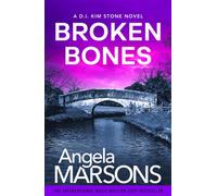 Broken Bones : A gripping serial killer thriller