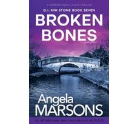 Broken Bones: A gripping serial killer thriller: 7 (Detective Kim Stone)