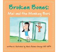 Broken Bones : Mei and the Monkey Bars