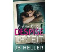 Broken Boys Despise Deceit: A Second Chance Romance: 3