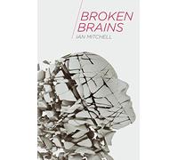 Broken Brains