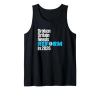 Broken Britain Needs Reform UK in 2026 - Political British Tank Top