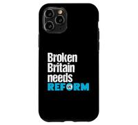 Broken Britain needs Reform UK - Political British Protest Case for iPhone 11 Pro