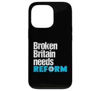Broken Britain needs Reform UK - Political British Protest Case for iPhone 13 Pro