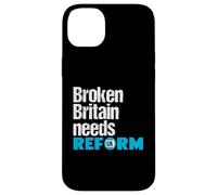 Broken Britain needs Reform UK - Political British Protest Case for iPhone 14 Plus