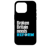 Broken Britain needs Reform UK - Political British Protest Case for iPhone 16 Pro