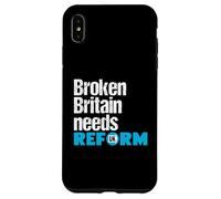 Broken Britain needs Reform UK - Political British Protest Case for iPhone XS Max