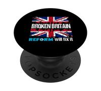 Broken Britain Reform UK will fix it - Political Patriotic PopSockets Adhesive PopGrip