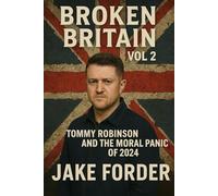 Broken Britain vol. 2: Tommy Robinson, Lucy Connolly and the Moral Panic of 2024