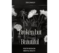 Broken but beautiful