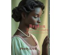 Broken But Chosen: A Christian Woman's Journey to Love