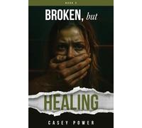 Broken, but Healing