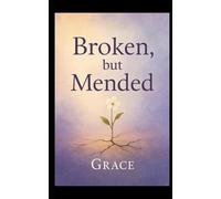 Broken, but Mended