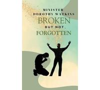 Broken but Not Forgotten