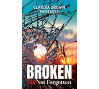 Broken But Not Forgotten