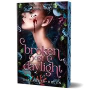 Broken by Daylight (Deluxe Edition): 4 (Beasts of the Briar)