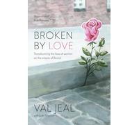 Broken by Love: Transforming the Lives of Women on the Streets of Bristol