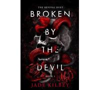Broken By The Devil: 1 (The Revival Duet)