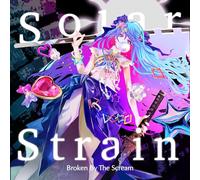 Broken by the Scream - Solar Strain