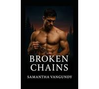 Broken Chains: Chosen Bonds Series (Chosen Bond Series)