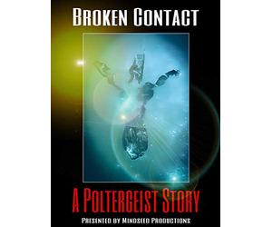Broken Contact - A Poltergeist Story