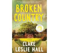 Clare Leslie Hall – Broken Country (Reese's Book Club) – Hardback