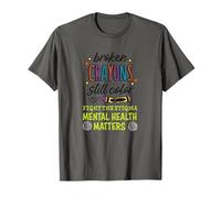 Broken Crayons Still Color Mental Health Matter Mind Therapy T-Shirt