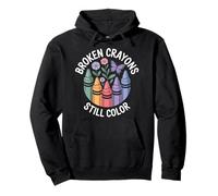 Broken Crayons Still Color Mental Health Matters Awareness Pullover Hoodie
