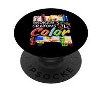 Broken Crayons Still Color Mental Health Matters Womens Kids PopSockets Adhesive PopGrip