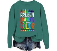 Broken Crayons Still Color Sweatshirt Broken Crayons Still Color Hoodie