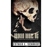 Broken Deeds MC Second Generation Collection Books 9 - 12